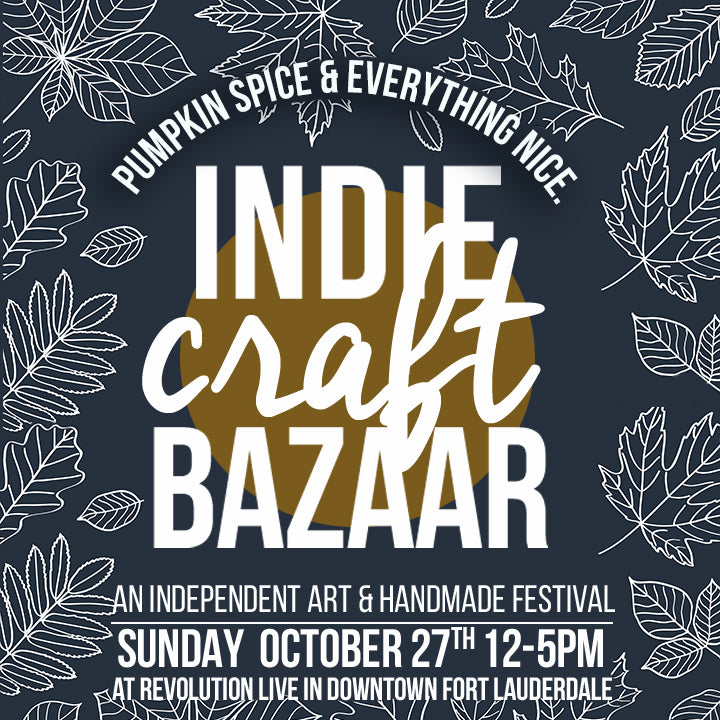 Hope to See You Tomorrow: Indie Craft Bazaar in Ft Lauderdale!